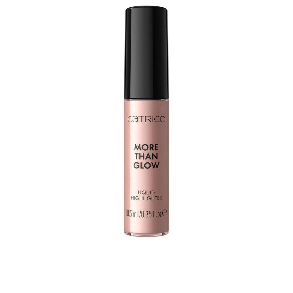 Catrice More Than Glow Surligneur Liquide Eclat Instantané